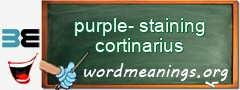 WordMeaning blackboard for purple-staining cortinarius